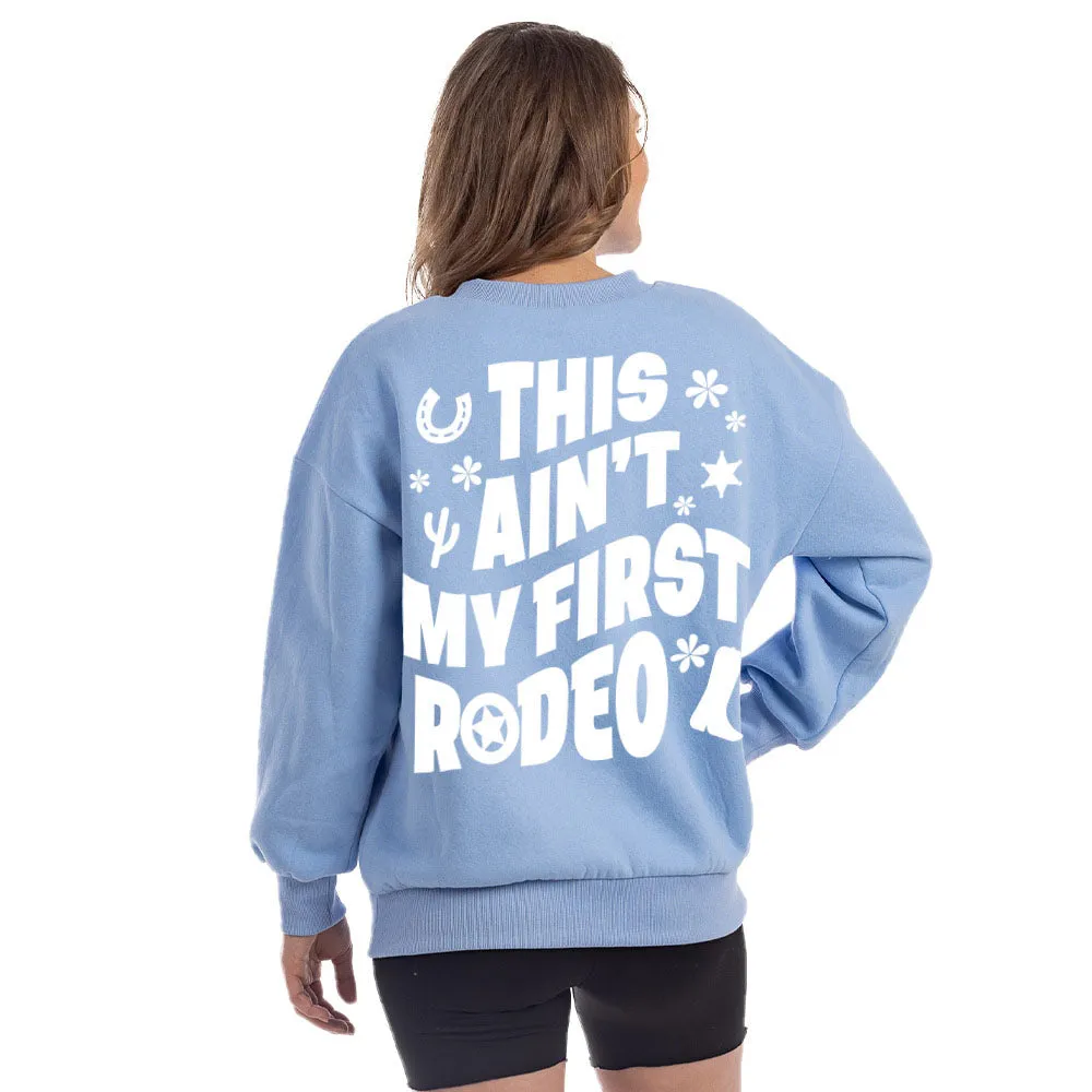 This Ain't My First Rodeo Crewneck Wholesale Sweatshirt